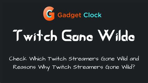 twitch gone wild|I’ve gone wild on stream : r/TwitchGW